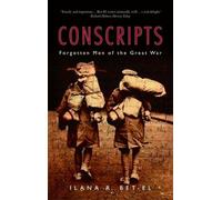 Conscripts: Forgotten Men of the Great War