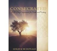 CONSECRATED: A 21-Day Companion for Faith and Fasting