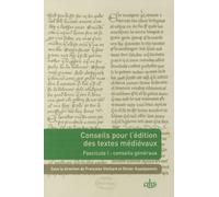 Conseils pour l'édition des textes médiévaux: Tome 1, Conseils généraux