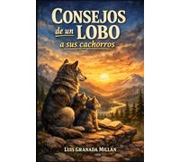 Consejo de un lobo para sus cachorros