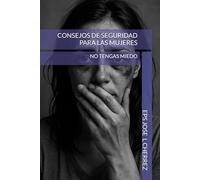 CONSEJOS DE SEGURIDAD PARA LAS MUJERES