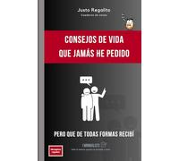 Consejos de vida que jamás he pedido pero que de todas formas recibí: Cuaderno de notas de 100 páginas rayadas, regalo divertido, serie de cuadernos, ... cumpleaños, graduación, aniversario, fiestas
