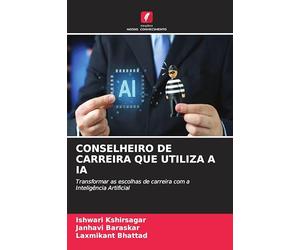 CONSELHEIRO DE CARREIRA QUE UTILIZA A IA: Transformar as escolhas de carreira com a Inteligência Artificial