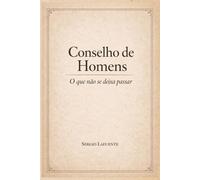 Conselho de Homens: O que não se deixa passar