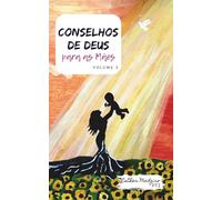 Conselhos de Deus para as Mães: Volume 2