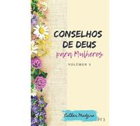 Conselhos de Deus para as Mulheres: Volumen 3