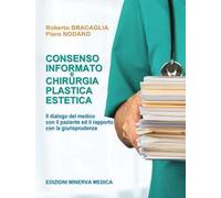 Consenso informato e chirurgia plastica estetica. Il dialogo del medico con il paziente e il rapporto con la giurisprudenza