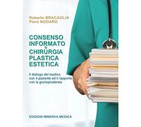 Consenso informato e chirurgia plastica estetica. Il dialogo del medico con il paziente e il rapporto con la giurisprudenza