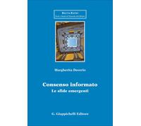 Consenso informato. Le sfide emergenti - Daverio Margherita
