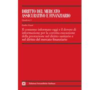 Il consenso informato oggi e il dovere di informazione per la corretta esecuzione della prestazione nel diritto sanitario e nel diritto del mercato finanziario