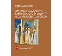 Consenso, simulazione e atto implicito di volontà nel matrimonio canonico ...