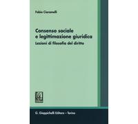 Consenso sociale e legittimazione giuridica. Lezioni di filosofia
