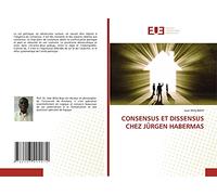 CONSENSUS ET DISSENSUS CHEZ JÜRGEN HABERMAS