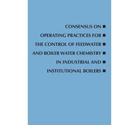 Consensus on Operating Practices for the Control of Feedwater and Bo (Tascabile)
