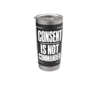 CONSENT IS NOT COMMANDED Consenso Autonomia Confini Bicchiere termico in acciaio inox doppia parete