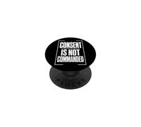 CONSENT IS NOT COMMANDED Consenso Autonomia Confini PopSockets PopGrip Adesivo