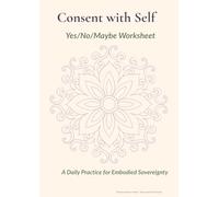 Consent with Self: Yes/No/Maybe Workbook