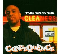 Consequence - Take Em to the Cleaners