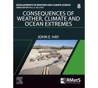 Consequences of Weather, Climate and Ocean Extremes: Managing Their Consequences: Volume 8