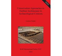 Conservation Approaches to Earthen Architecture in Archaeological Contexts: 2147