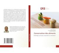 Conservation des aliments: Emballage: principes, propriétés et innovations