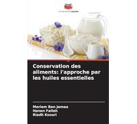 Conservation des aliments: l'approche par les huiles essentielles