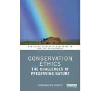 Conservation Ethics: The Challenges of Preserving Nature
