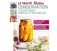 Conservation: Les méthodes simples et naturelles