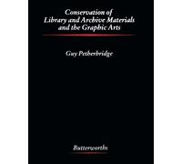 Conservation of Library and Archive Materials and the Graphic Arts
