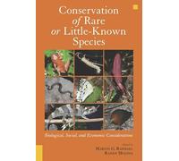 Conservation of Rare or Little-Known Species: Biological, Social, and Economic Considerations