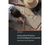 Conservation Practices on Archaeological Excavations: Principles and Methods