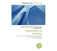 Conservatism in Germany: Carl Schmitt, French Revolution, Novalis, Friedrich Wilhelm, Joseph Schelling, Karl Ludwig von Haller, Adam Müller