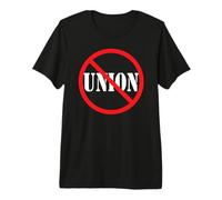 Conservative No Anti Union Non Union Maglietta Premium