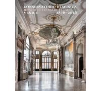 Conservatorio di musica Benedetto Marcello. Venice 1876-2026. Ediz. inglese