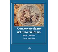 Conservatorismo nel terzo millennio. Ipotesi a confronto