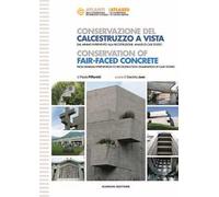 Conservazione del calcestruzzo a vista-Conservation of fair-faced concrete