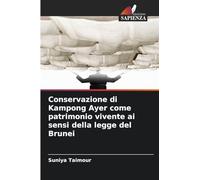 Conservazione di Kampong Ayer come patrimonio vivente ai sensi della legge del Brunei