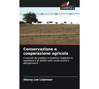Conservazione e cooperazione agricola: Il controllo dei predatori in Sudafrica: Soddisfare le aspettative e gli obiettivi della conservazione e dell'agricoltura