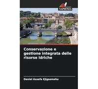 Conservazione e gestione integrata delle risorse idriche