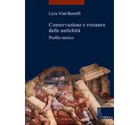 Conservazione e restauro delle antichità. Profilo storico