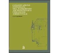 Conservazione integrata del patrimonio architettonico urbano ed ambientale