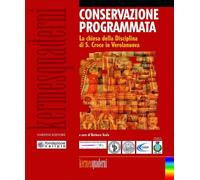 Conservazione programmata. La chiesa della Disciplina di S. Croce in Verol...