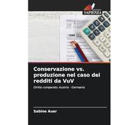 Conservazione vs. produzione nel caso dei redditi da VuV: Diritto comparato: Austria - Germania