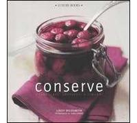Conserve. Marmellate, sottaceti e liquori