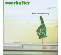 Conshafter - Fear the Underdog