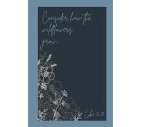 Consider How the Wildflowers Grow: A Journal