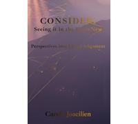 Consider: Seeing it in the KnewNew: Perspectives into Living Alignment