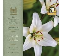 consider the lilies - 20th anniversary
