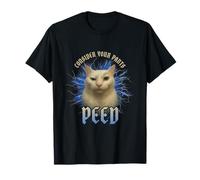 Considera i tuoi pantaloni pipì gatto meme divertente sarcastico Maglietta