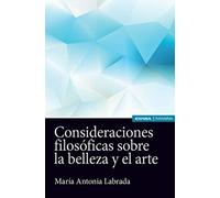 Consideraciones filosóficas sobre la belleza y el arte